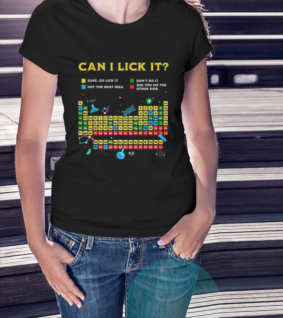Can I Lick It Periodic Table Humor Guide Funny Chemistry Elements T-Shirt
