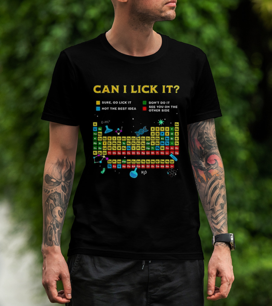 Can I Lick It Periodic Table Humor Guide Funny Chemistry Elements T-Shirt