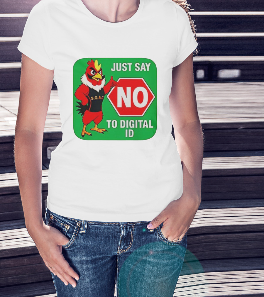 Just Say No To Digital ID SOAC Rooster Activism T-Shirt