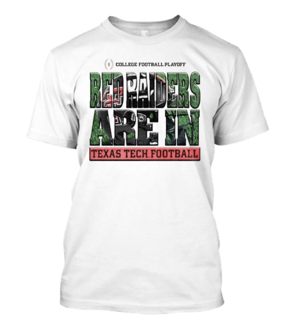 Texas Tech Red Raiders College Football Playoff Champions Are In T-Shirt