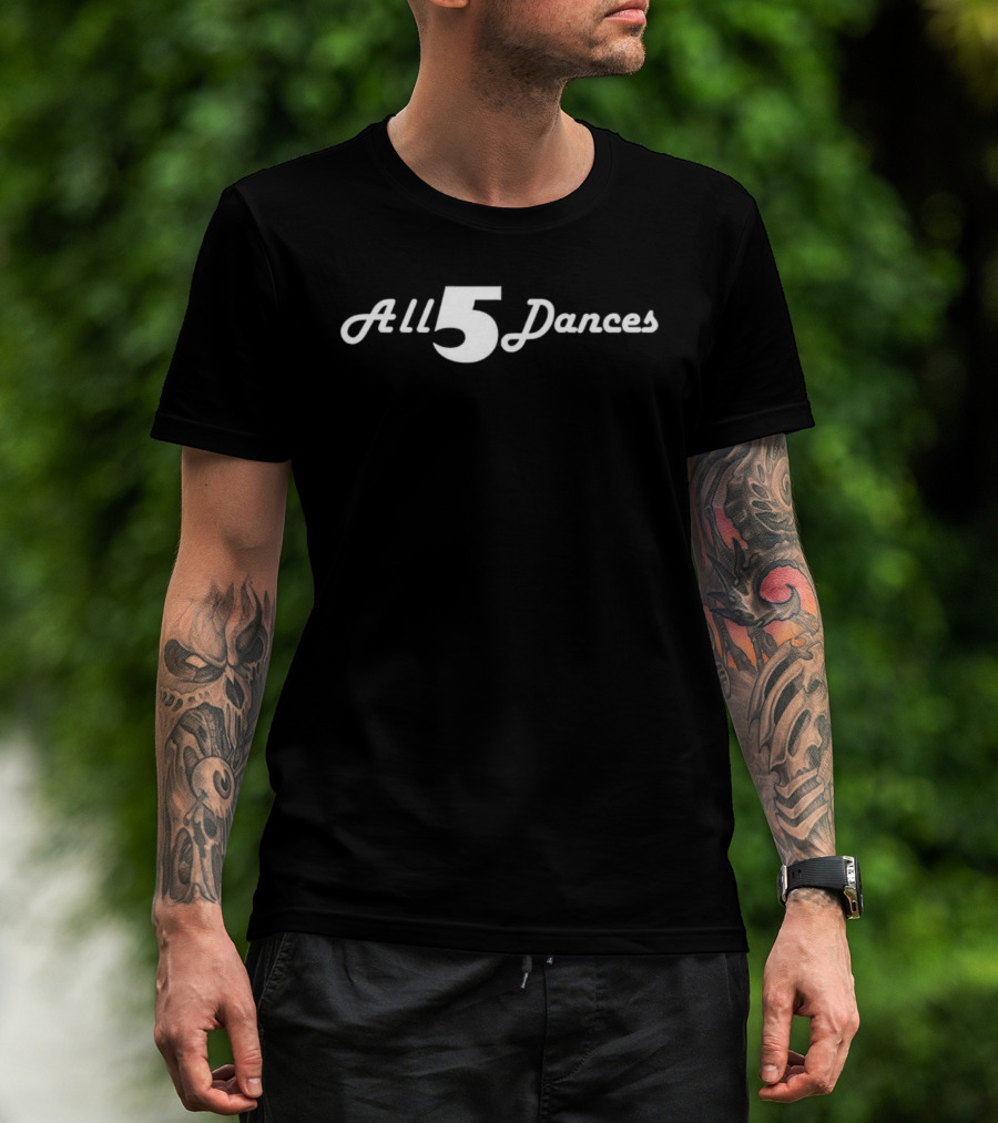 All 5 Dances T-Shirt