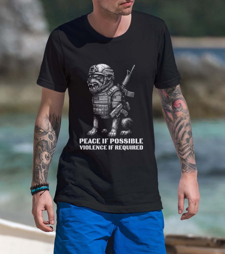 Dog Peace If Possible Violence If Required Tactical Warrior T-Shirt