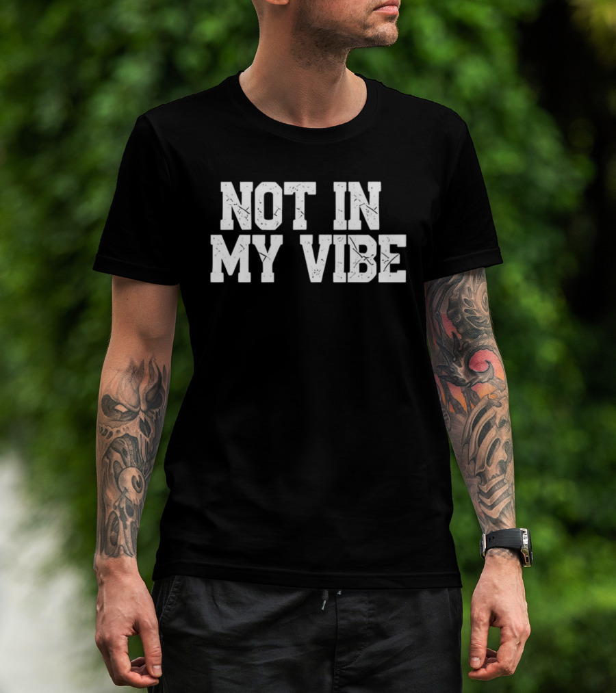 Not In My Vibe Distressed Lettering T-Shirt
