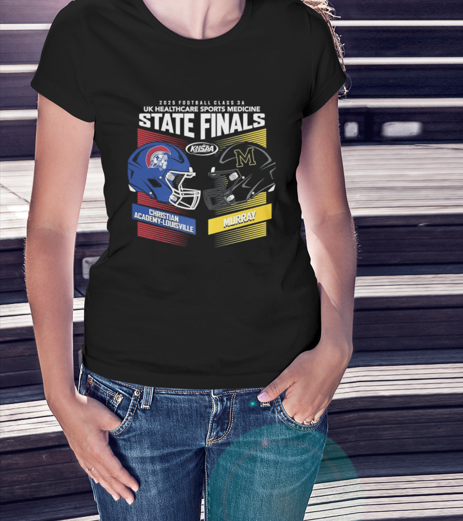 Christian Academy-Louisville Vs Murray State State Finals Kroger Field UK Healthcare Sports Medicine 2025 Football Championships T-Shirt