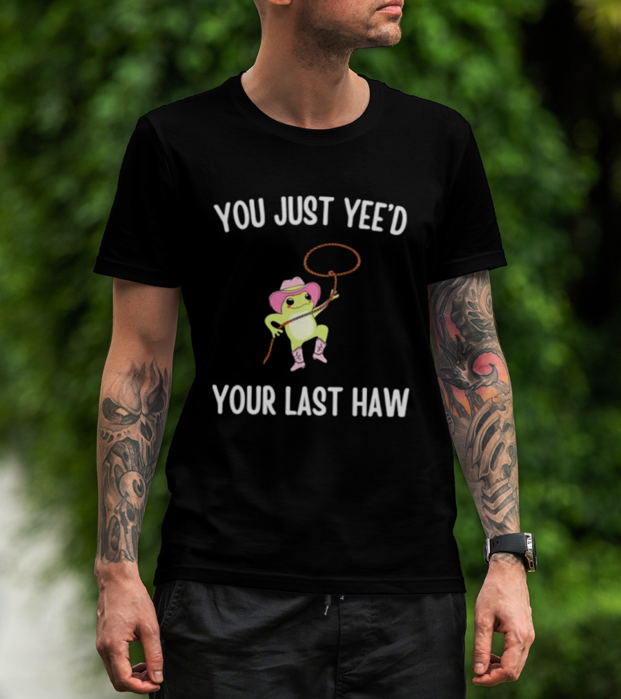Cowboy Frog You Just Yeed Your Last Haw Pink Hat Lasso Boots T-Shirt