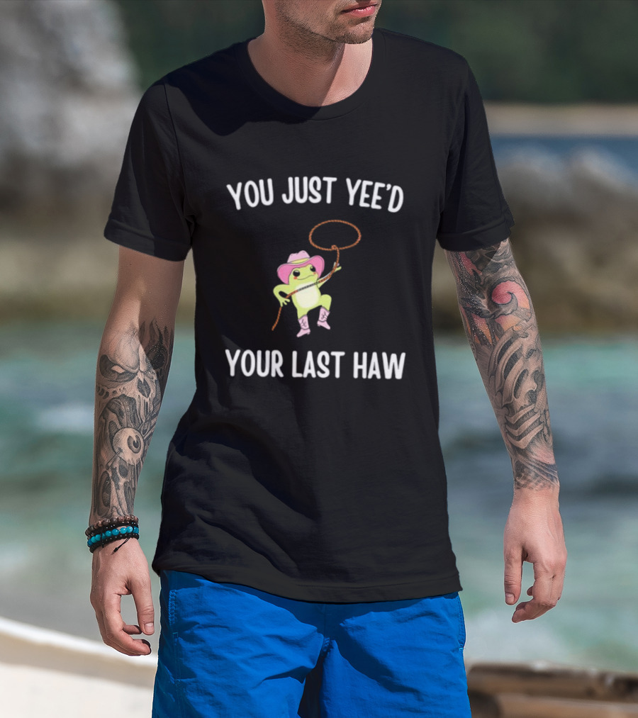Cowboy Frog You Just Yeed Your Last Haw Pink Hat Lasso Boots T-Shirt