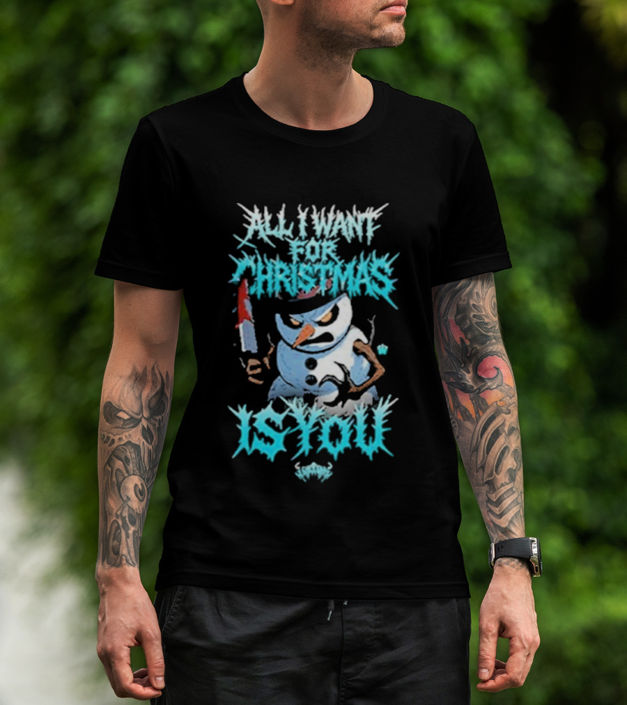 All I Want For Christmas Is You Snowman Knife T-Shirt