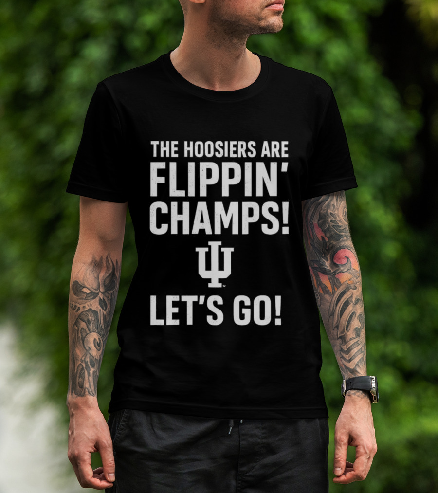 Indiana Hoosiers Flippin' Champs Let's Go IU T-Shirt