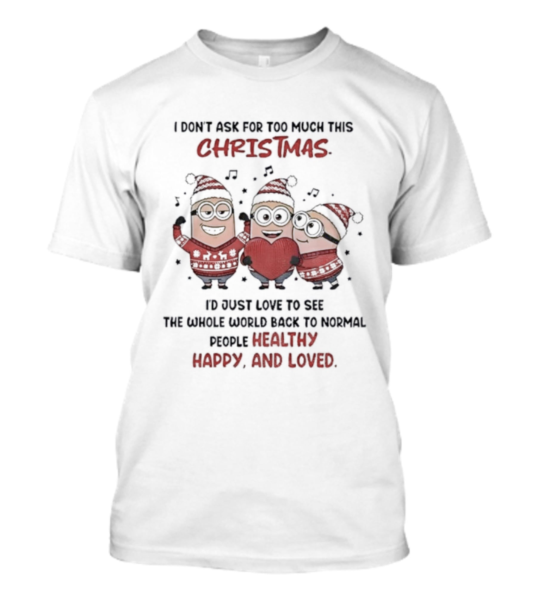 Minion Santa Christmas Peace Harmony Love Back To Normal T-Shirt