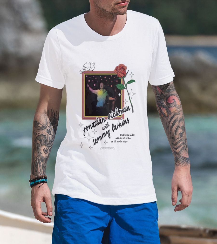 Jonathan Richman With Tommy Larkins Santa Cruz December 10 2025 Event With Rose And Stars T-Shirt