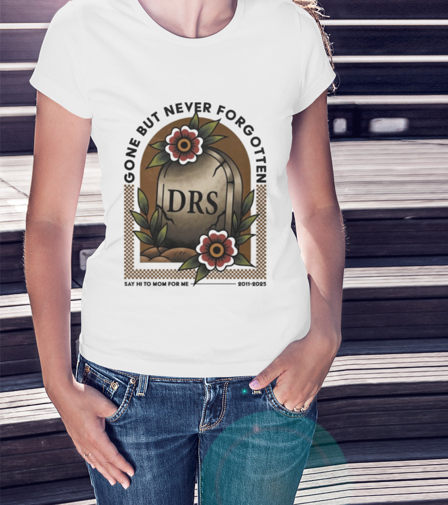 Lando Norris DRS RIP Gone But Never Forgotten Say Hi To Mom For Me 2011 2025 T-Shirt