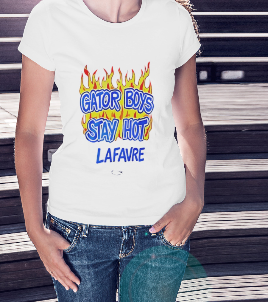 Gator Boys Stay Hot Lafavre Flame Graphics T-Shirt