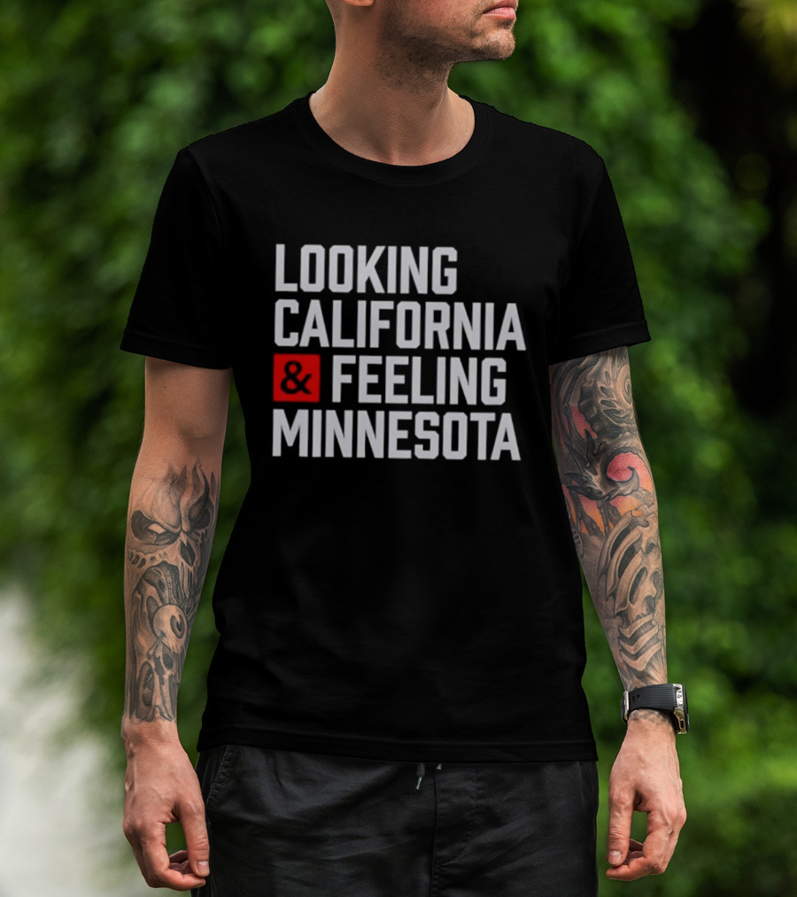 Looking California And Feeling Minnesota Text And Ampersand In Red Box T-Shirt