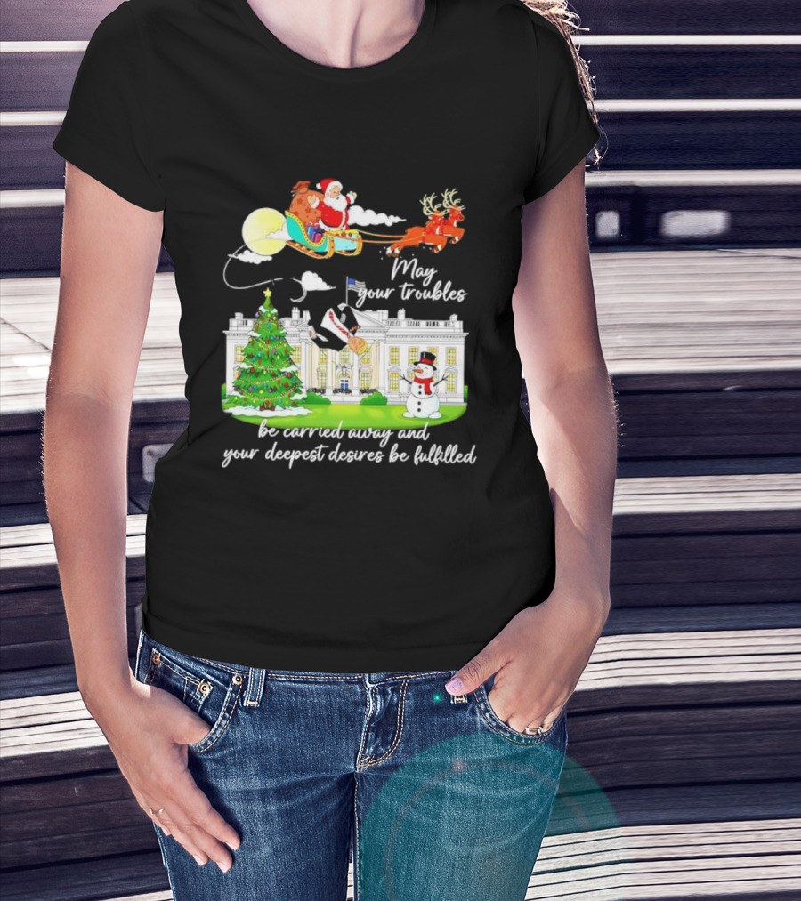 May Your Troubles Be Carried Away White House Christmas Santa Sleigh T-Shirt