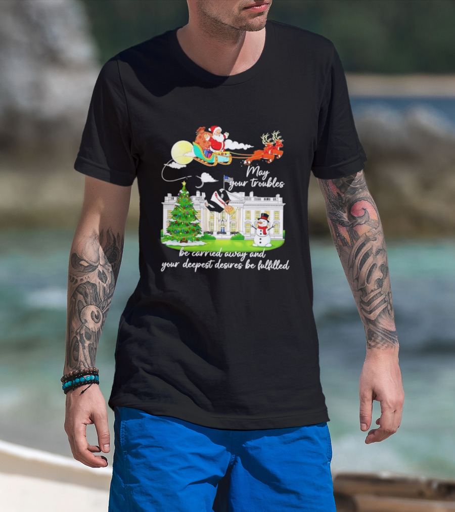 May Your Troubles Be Carried Away White House Christmas Santa Sleigh T-Shirt