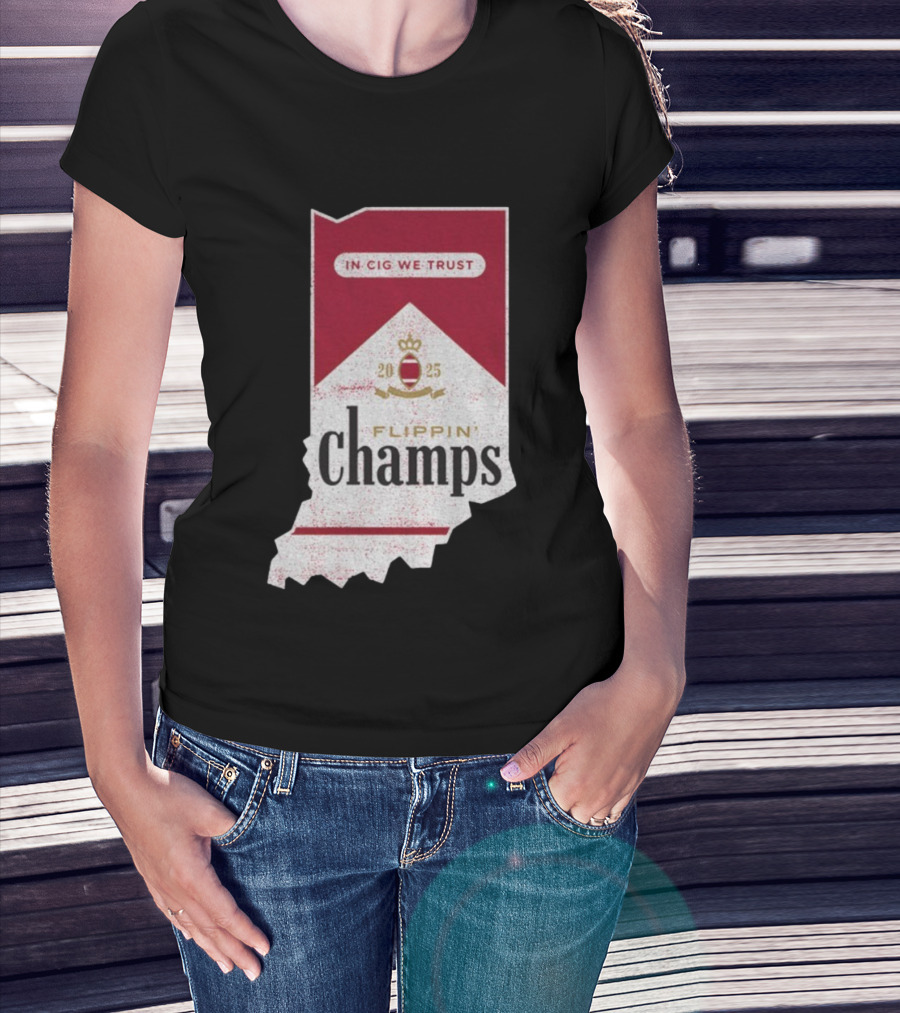 Indiana Hoosiers Flippin’ Champs 2025 In Cig We Trust T-Shirt