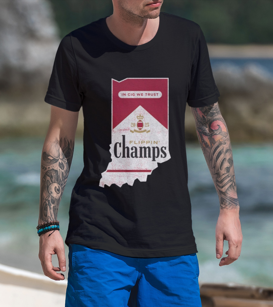Indiana Hoosiers Flippin’ Champs 2025 In Cig We Trust T-Shirt