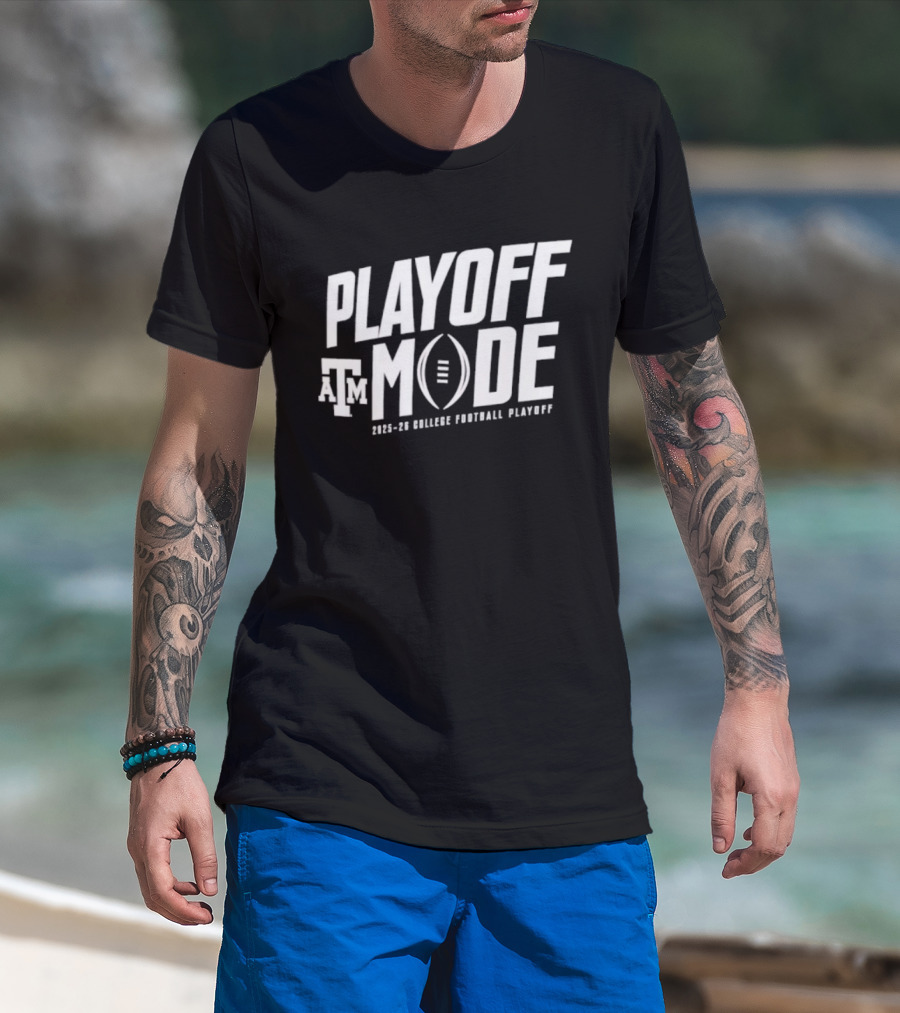 Texas A&M Aggies Playoff Mode 2025-26 College Football Playoff T-Shirt