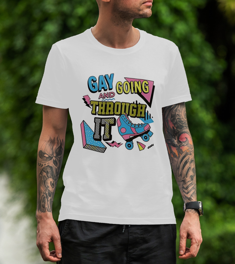 Gay And Going Through It Retro 90s Roller Skate Aesthetic T-Shirt