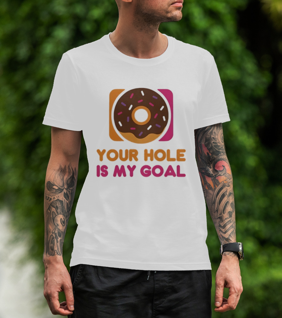 Donut Your Hole Is My Goal Chocolate Sprinkles Fun Statement T-Shirt