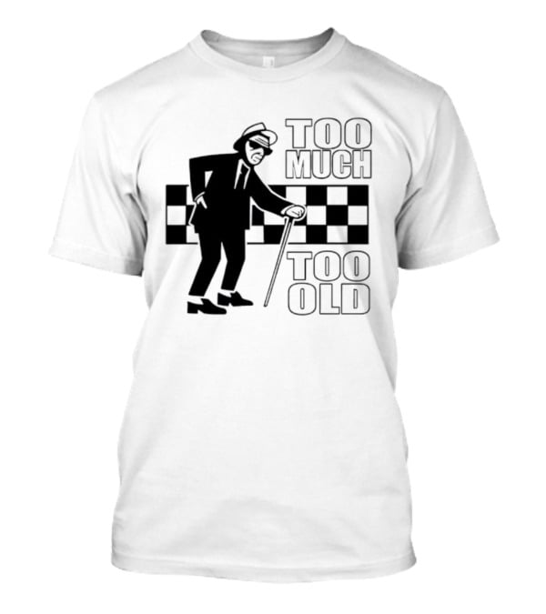 Too Much Too Old Ska Mod Rude Boy Checkerboard T-Shirt