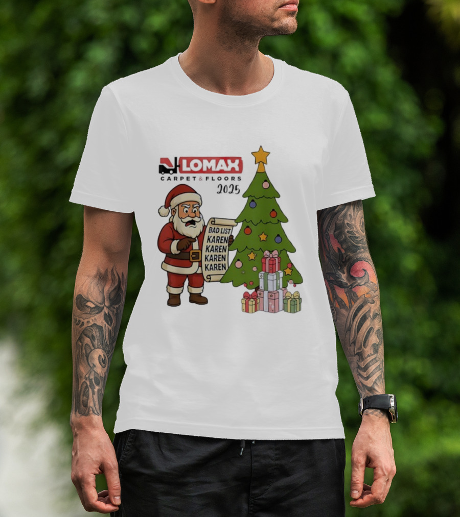 Santa Claus Reading Bad List Karen Lomax Christmas Tree And Gifts 2025 Merry Christmas T-Shirt