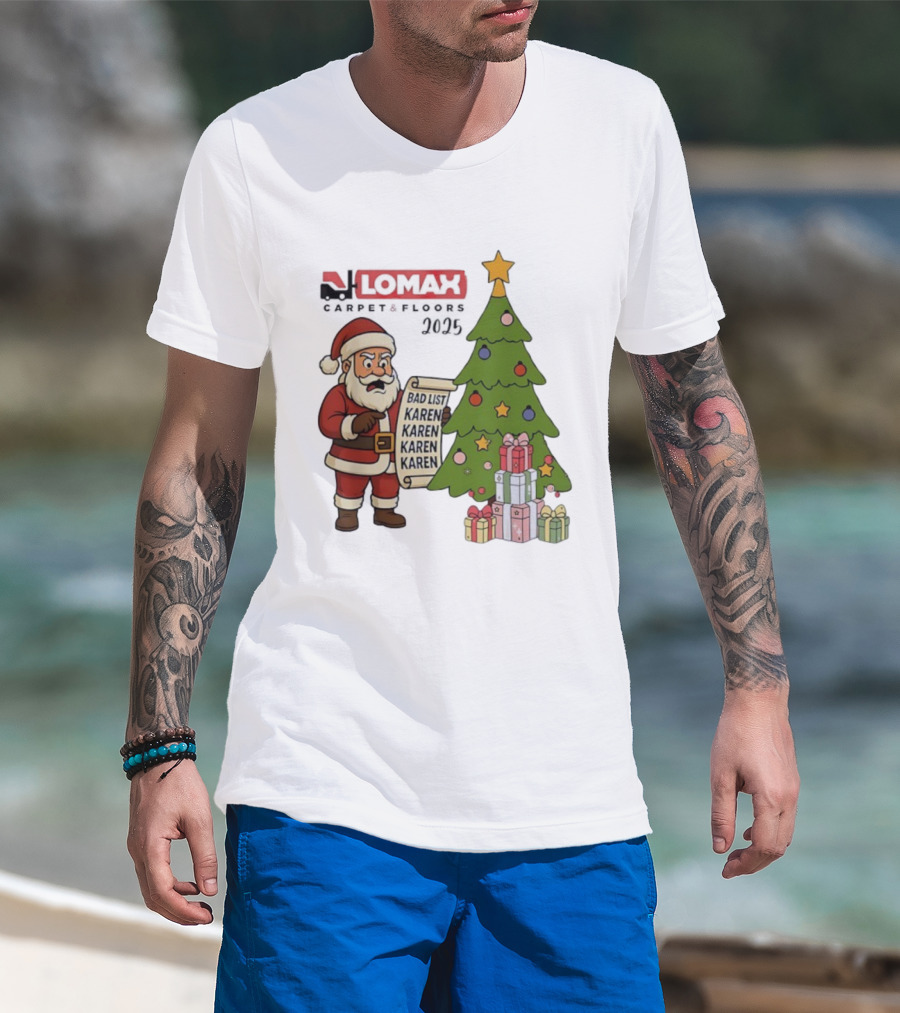 Santa Claus Reading Bad List Karen Lomax Christmas Tree And Gifts 2025 Merry Christmas T-Shirt