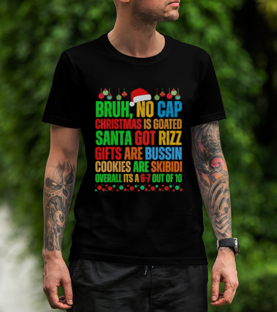 Bruh No Cap Santa Bussin Cookies Are Overall Out Of Pocket Christmas Slang T-Shirt