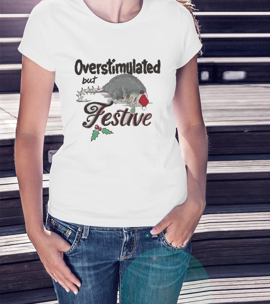 Overstimulated But Festive Opossum Christmas Santa Hat Holly T-Shirt