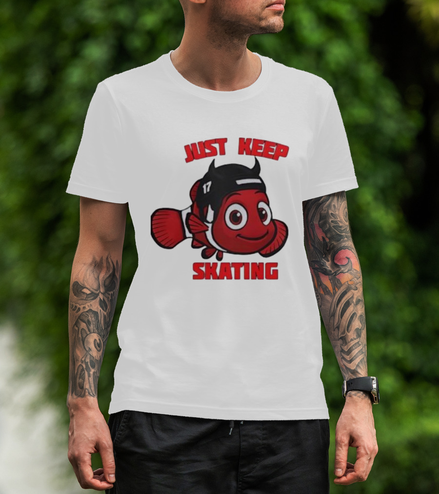 Just Keep Skating New Jersey Clownfish 17 T-Shirt