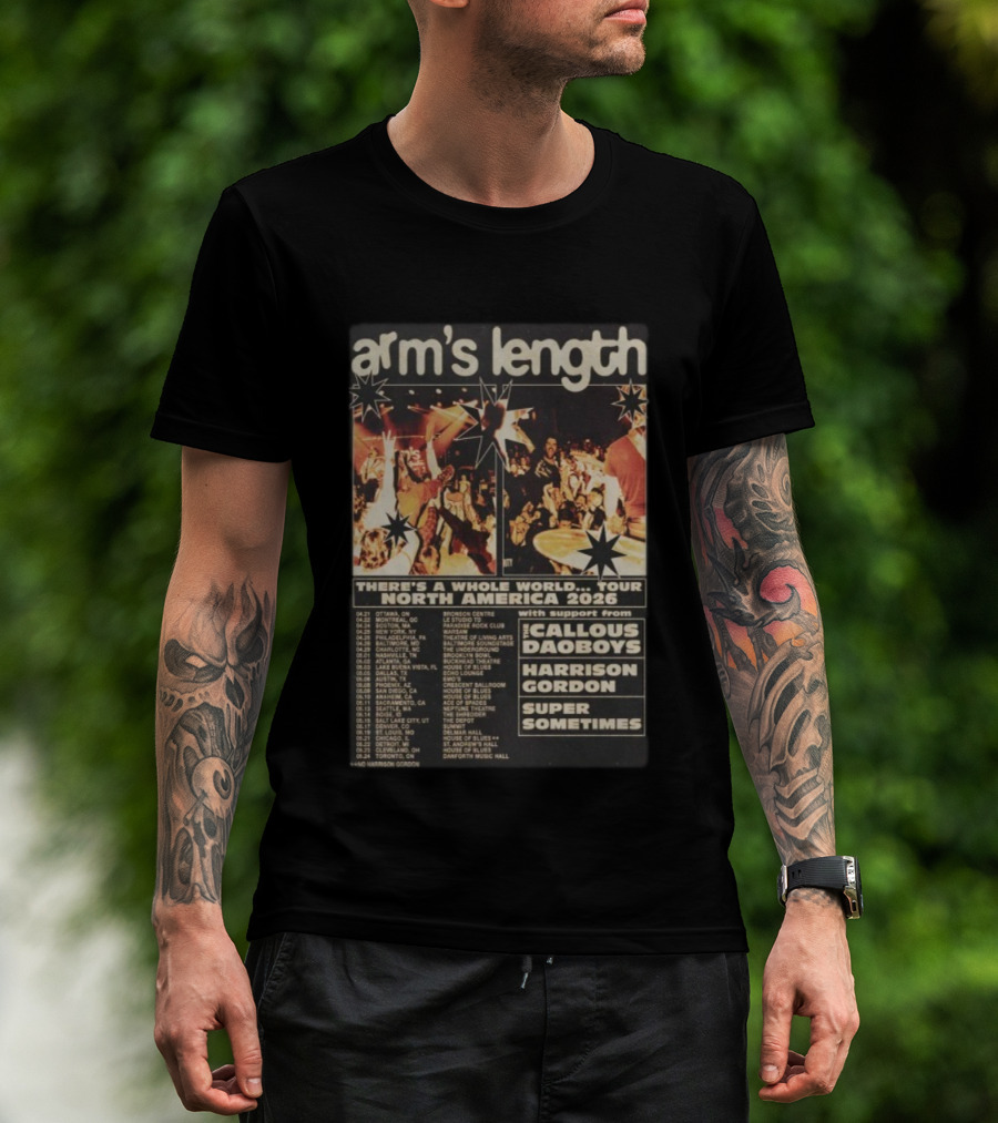 Arm’s Length There’s A Whole World North America 2026 Tour With Callous Daoboys Harrison Gordon Super Sometimes T-Shirt