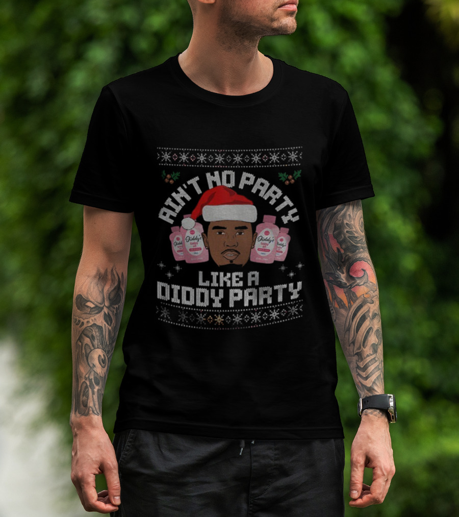 Ain't No Party Like A Diddy Party Santa Hat Baby Oil Christmas T-Shirt