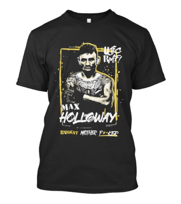 Max Holloway UFC BMF 7 Championship Baddest Mother Fucker T-Shirt
