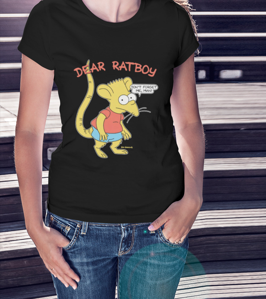 Dear Ratboy Don't Forget Me Man Bart Simpson Rat Character T-Shirt