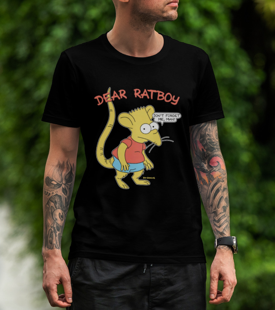Dear Ratboy Don't Forget Me Man Bart Simpson Rat Character T-Shirt