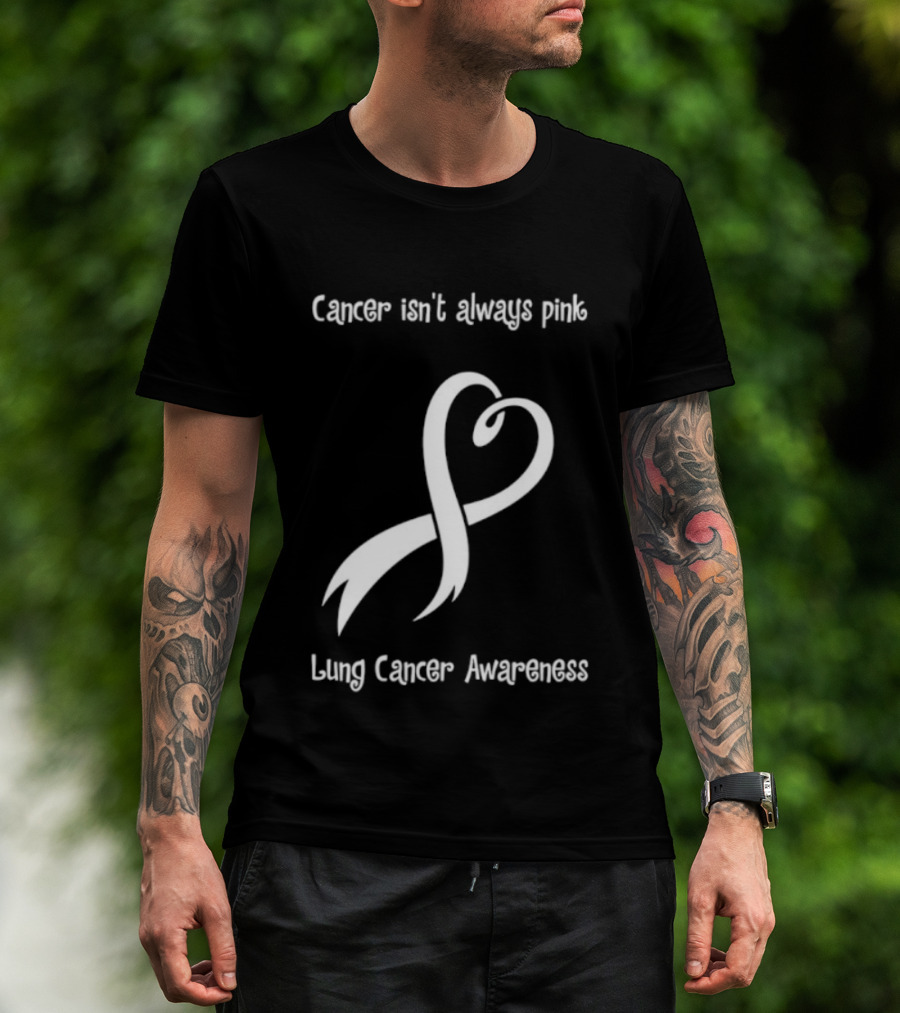 Cancer Isn't Always Pink Lung Cancer Awareness Ribbon Symbol T-Shirt