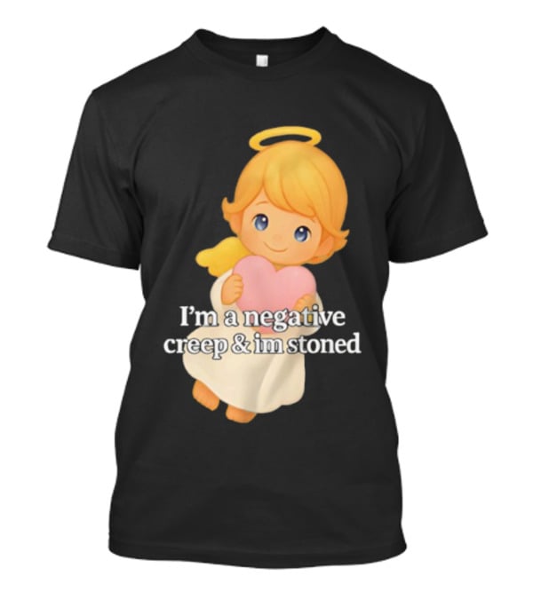 I'm A Negative Creep And I'm Stoned Angel Heart T-Shirt