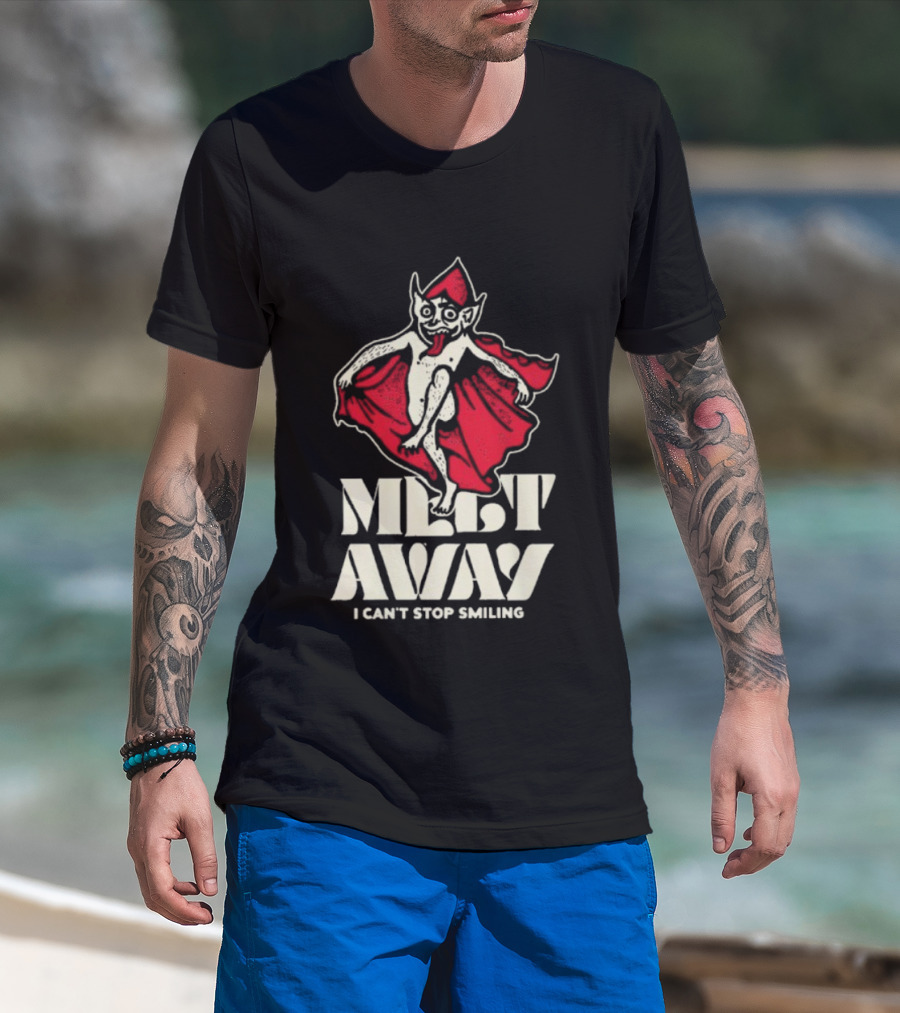 Melt Away I Can't Stop Smiling Elf Wearing Red Cape T-Shirt