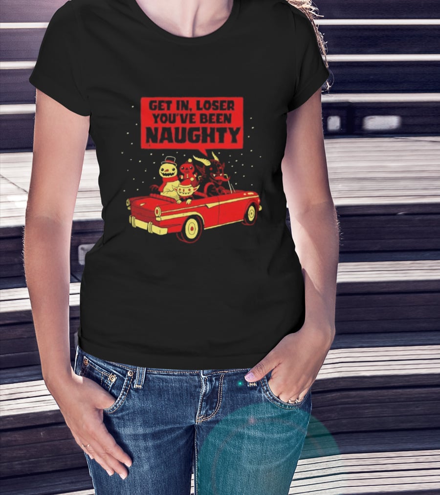 Get In Loser Snowman Gingerbread Man Devils You've Been Naughty Car Scene T-Shirt