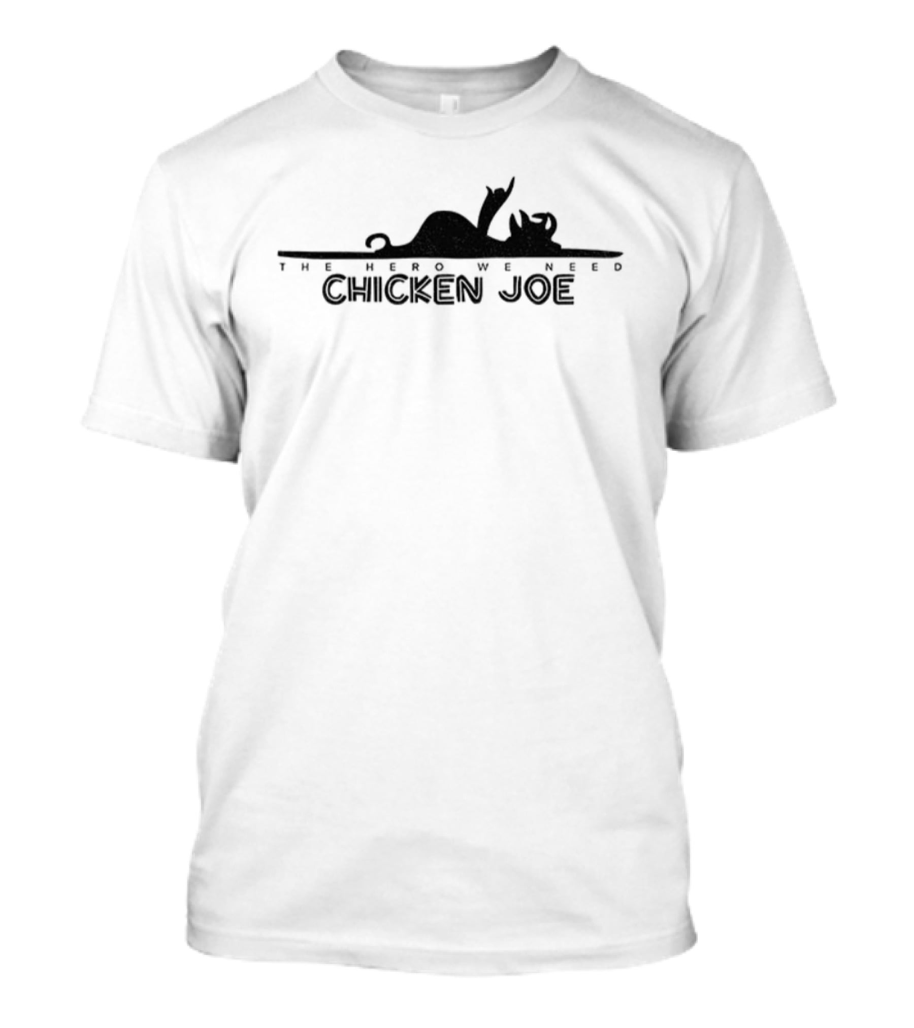 Chicken Joe The Hero We Need Character Style T-Shirt