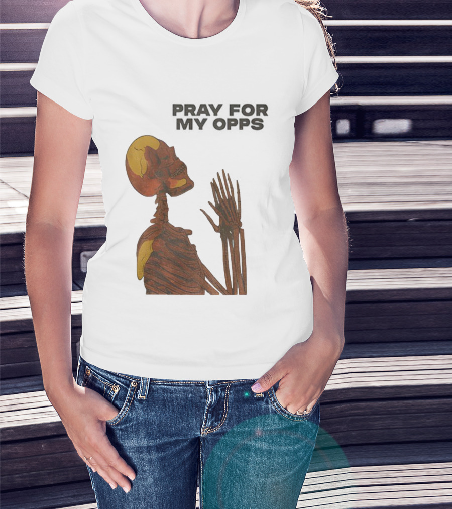 Pray For My Opps Skeleton Skull Matthew T-Shirt