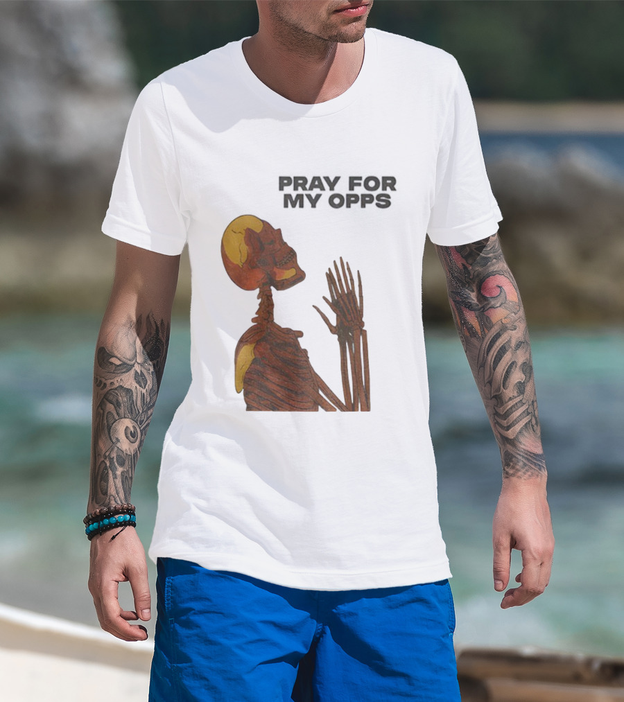 Pray For My Opps Skeleton Skull Matthew T-Shirt