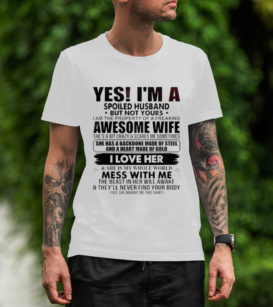 Yes I'm A Spoiled Husband Not Yours Property Of Awesome Wife Heart Of Gold Love Her Christmas T-Shirt
