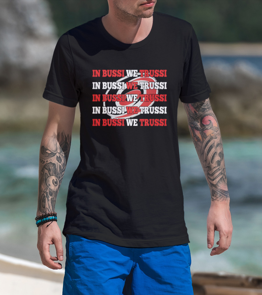 Carolina Hurricanes In Bussi We Trussi Hockey T-Shirt