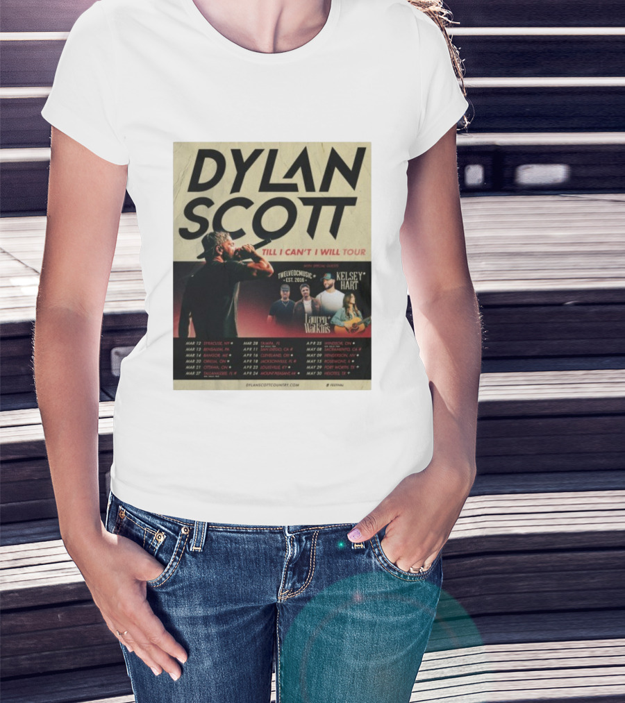 Dylan Scott Till I Can’t I Will Tour 2026 Twelve OC Music Kelsey Hart Lauren Watkins T-Shirt