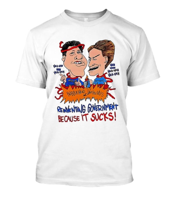 Bubba-Head And Vee Peevus Reinventing Government Because It Sucks Comic Style T-Shirt