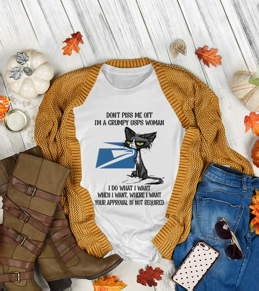 Don't Piss Me Off I'm A Grumpy USPS Woman Black Cat I Do What I Want Your Approval Is Not Required T-Shirt