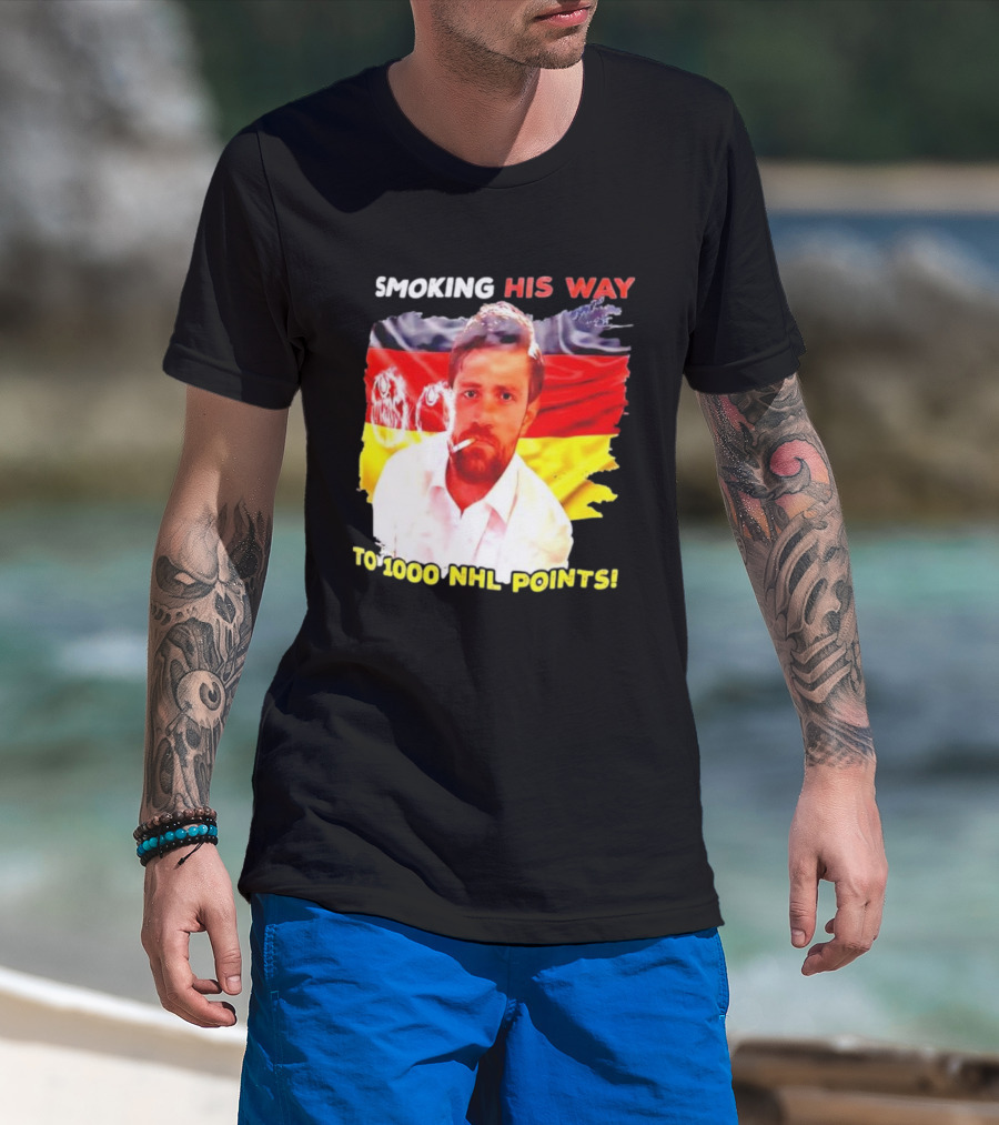 Smoking His Way To 1000 NHL Points Leon Draisaitl German Flag T-Shirt