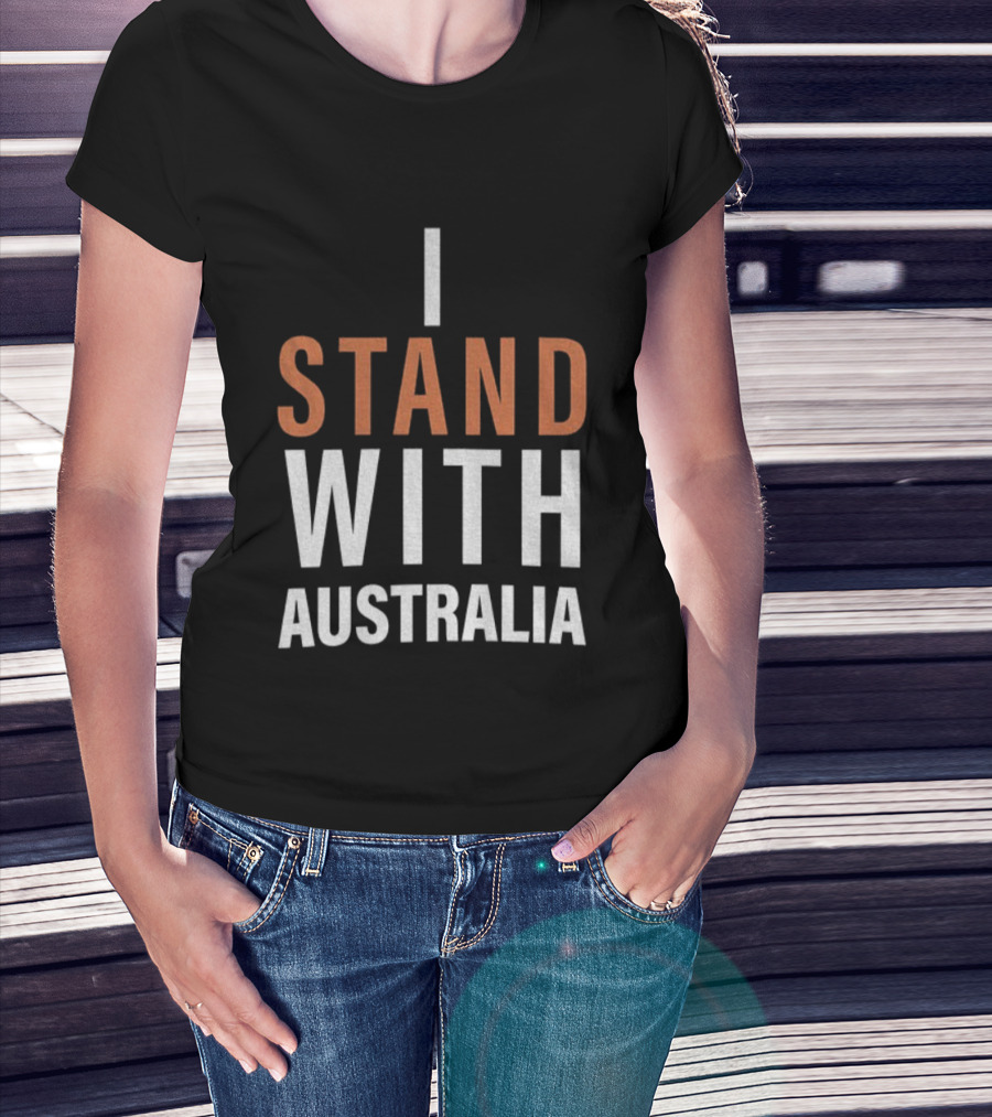 I Stand With Australia Support Statement T-Shirt