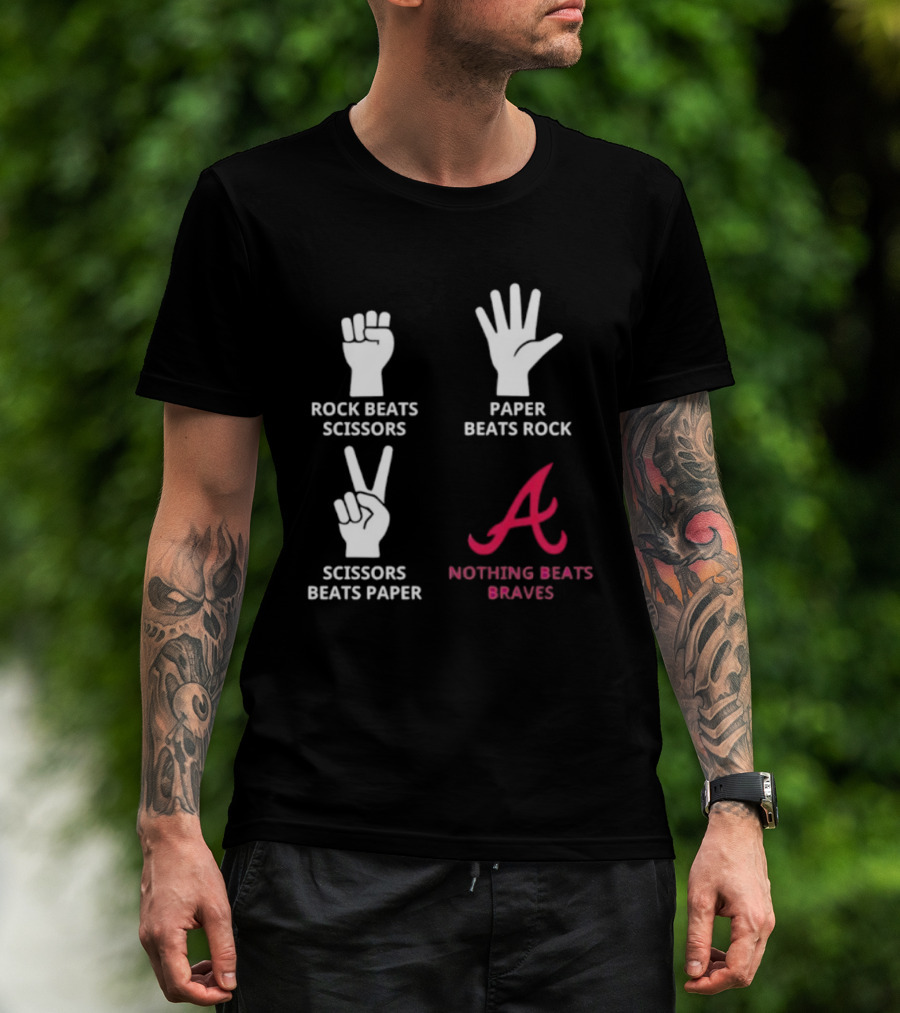 Rock Paper Scissors Beats Nothing Braves T-Shirt